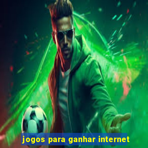 jogos para ganhar internet